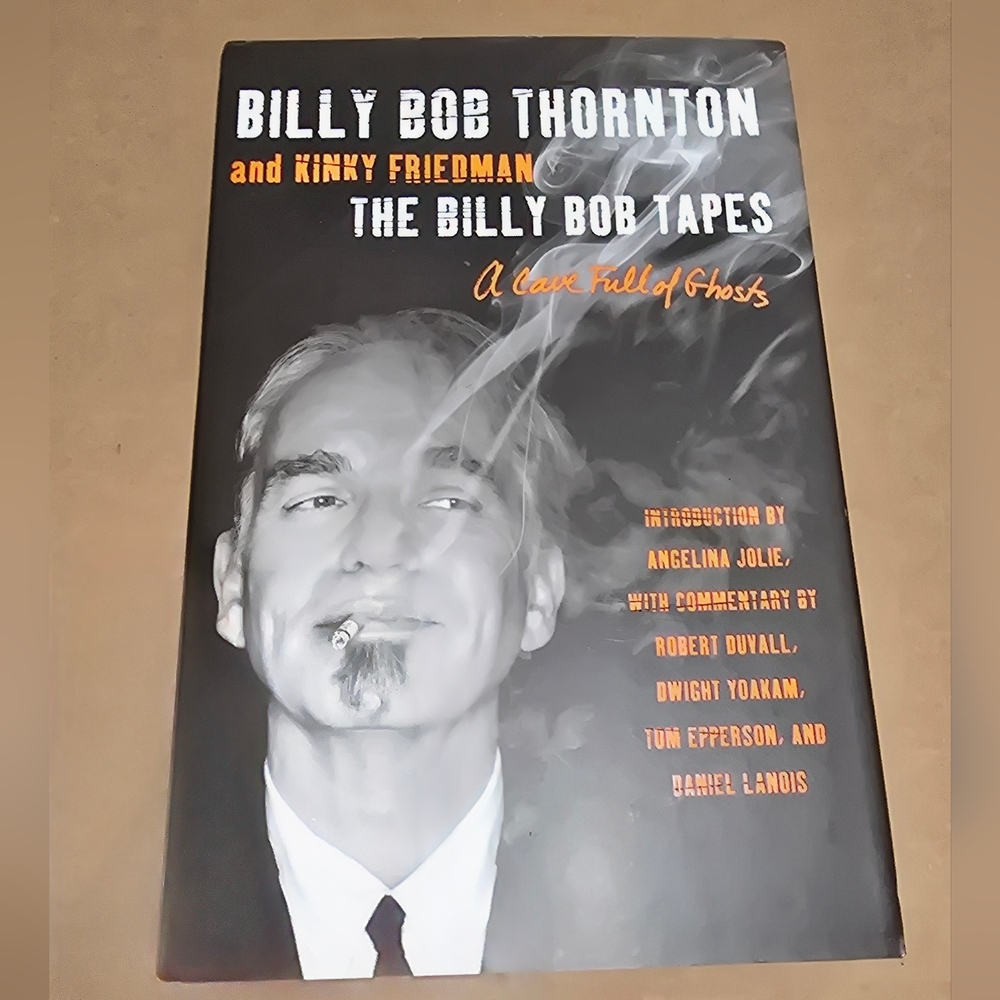 The Billy Bob Tapes: A Cave Full of Ghosts - Billy Bob Thornton